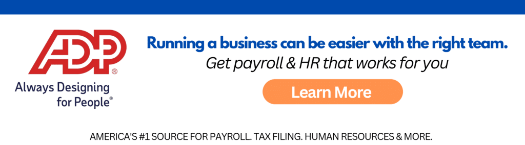 A banner reads "Running a business can be easier with the right team. Get payroll & HR that works for you" along with the ADP logo and a learn more button