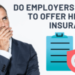 A puzzled male business owner looks up while covering his mouth. To the right, "Do Employers Have To Offer Health Insurance?" is written along with a clipboard and shield icon
