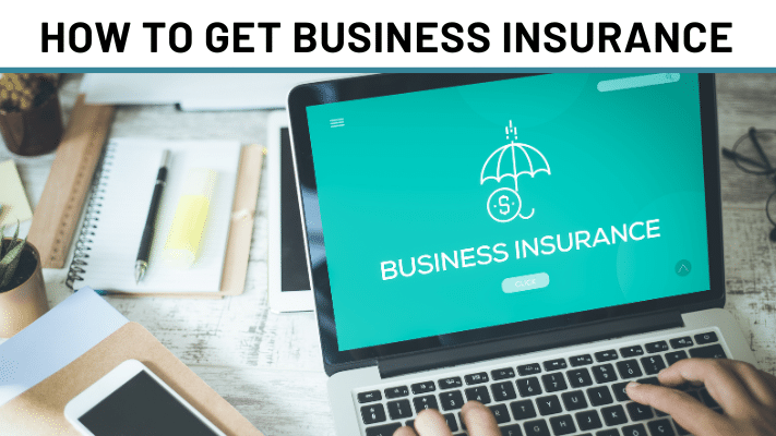 "How To Get Business Insurance" is written above a picture of a laptop where business insurance is on the screen