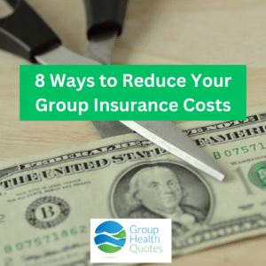 8 Ways to Reduce Your Group Insurance Costs text overlaying image of scissors cutting money