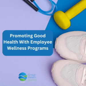Promoting Good Health With Employee Wellness Programs text overlaying image of workout shoes and workout equipment